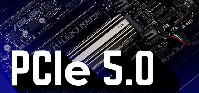 PCIe 5.0 là gì? PCIe 5.0 và PCIe 4.0 có gì khác biệt