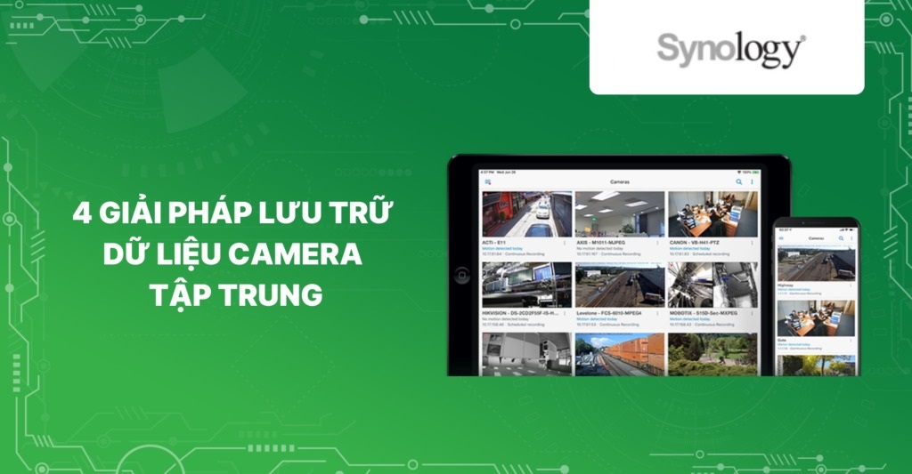 4 giải pháp lưu trữ dữ liệu camera tập trung